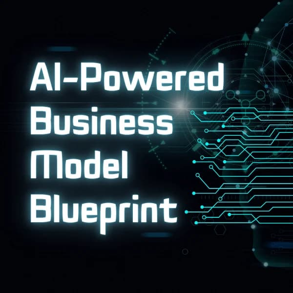 AI-Powered Business Model Blueprint