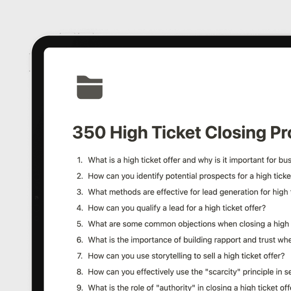 350 ChatGPT prompts to learn how to close high ticket clients consistently