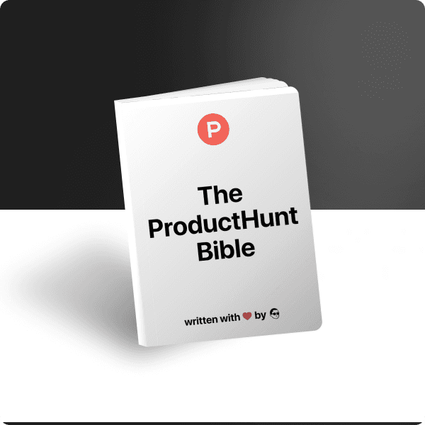 The Producthunt Bible