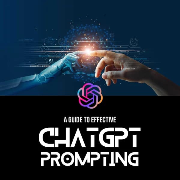 A Guide to Effective ChatGPT Prompting